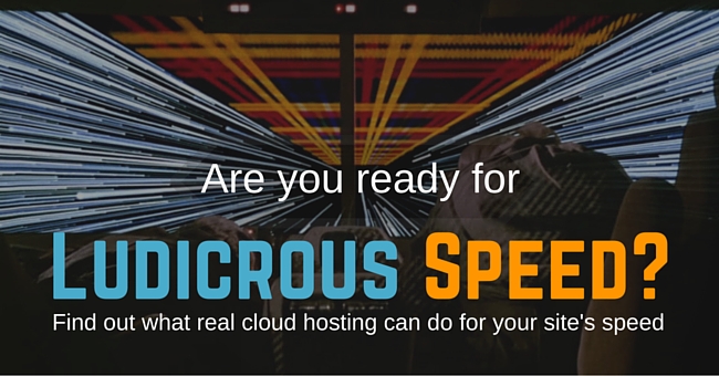 Cloud Hosting with Ludicrous Speed